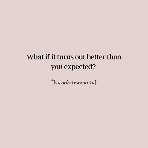 What If Things Turn Out Better, Quotes About Not Knowing What To Do Life, Free To Do What I Want Quotes, What If It Can Turn Out Better Than You Imagined, What If It Goes Right, What If Everything Goes Right, What If It Works Out Quotes, But What If It Does, What If It Does Work Out