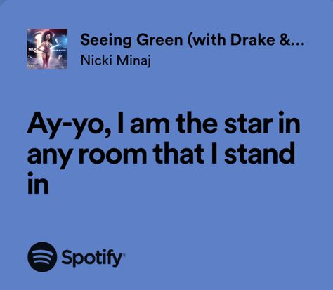 Seeing Green Nicki Minaj, Nicki Quotes Lyrics, Nicki Minaj Song Lyrics Captions, Nicki Minaj Lyrics For Captions, Nicki Minaj Spotify Lyrics, Nicki Minaj Quotes Lyrics Songs, Nicki Minaj Song Lyrics, Nicki Lyrics, Nicki Quotes