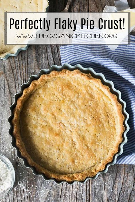 Perfectly Flaky Pie Crust! #piecrust #holidaypie Organic Pie Crust Recipe, Pastry Crust Recipe, Perfect Flaky Pie Crust, Flaky Pie Crust Recipe, Dessert From Scratch, Pie Crust Recipe, Paleo Recipes Dessert, Organic Kitchen, Flaky Pie Crust