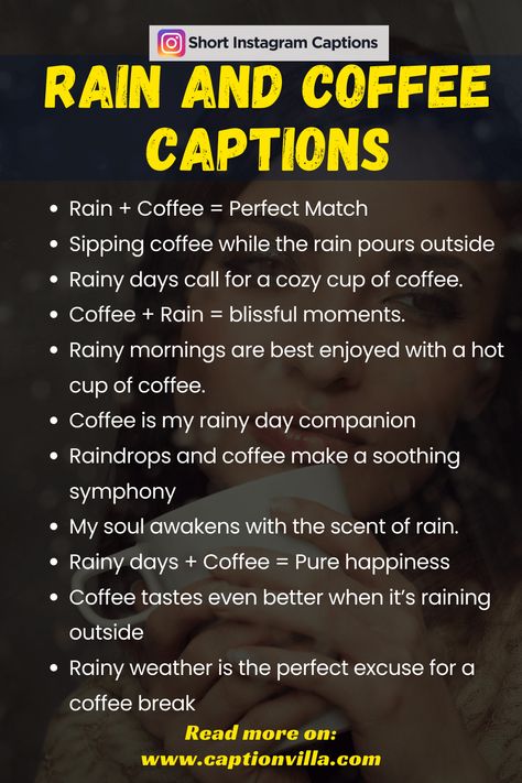 Rain and Coffee Captions for Instagram - Blend the warmth of coffee and the soothing sound of rain with captions that create cozy and relaxing moments. Rain And Coffee Captions, Caption For Rain, Rain Captions For Instagram, Captions For Instagram 2023, Rainy Day Coffee, Chocolate Rain, Caption Ig, Rain And Coffee, Insta Caption