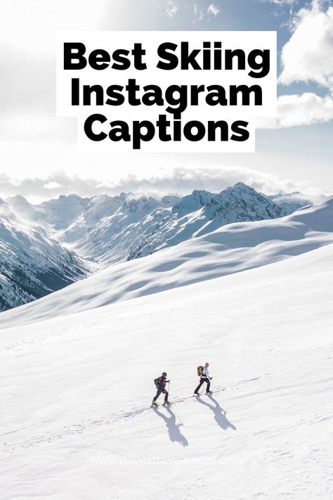 Ski Instagram Captions, Skiing Instagram Pictures, Ski Instagram Pictures, Ski Quotes, Ski Instagram, Travel Puns, Warren Miller, Skiing Quotes, Skiing Humor