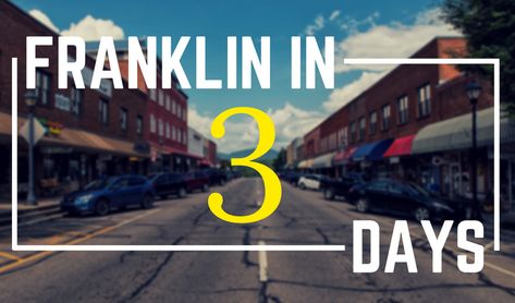 Franklin in 3 Days 1 Franklin North Carolina Things To Do, Franklin Nc Things To Do, Franklin North Carolina, Franklin Nc, Mountain Trip, Street Shopping, North Carolina Travel, Lookout Tower, Nc Mountains