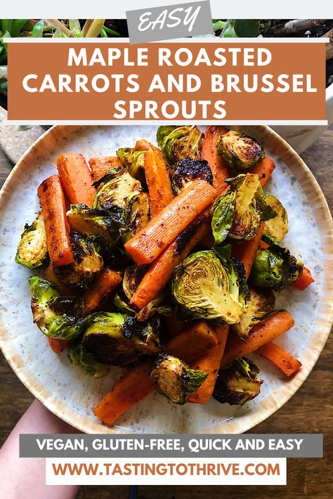 Roasted Brussel Sprouts Recipe, Maple Roasted Carrots, Cooking Brussel Sprouts, Maple Glazed Carrots, Brussel Sprout Recipes Roasted, Roasted Sprouts, Sprouts Recipe, Vegan Holiday, Roasted Brussel