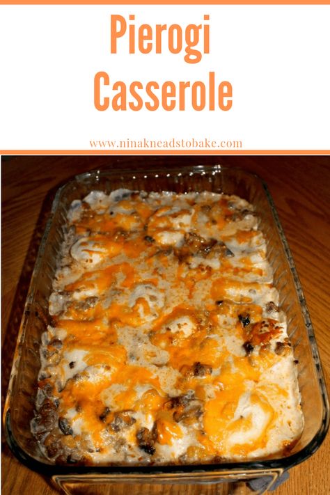 Pierogi Casserole – Nina Kneads to Bake Savoury Sausage And Pierogi Casserole, Mini Perogie Casserole, Pierogi Casserole Pillsbury, Ground Beef Perogie Casserole, Piegories Casserole, Oven Perogies, Loaded Pierogi Casserole, Italian Sausage And Perogies Recipes, Sausage Pierogi Casserole