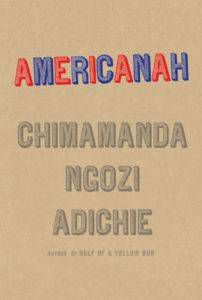 Americanah Book, African Literature, Books By Black Authors, Books To Read Before You Die, Chimamanda Ngozi Adichie, Woman Authors, Black Authors, Page Turner, Best Books To Read