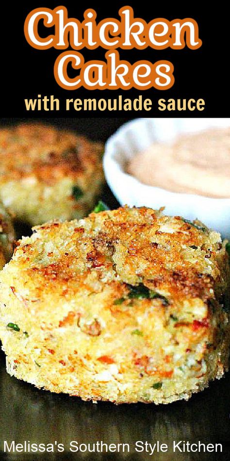 Chicken Cakes and Remoulade Sauce are a spectacular money saving dinner option #chickencakes #chicken #chickenrecipes #easydinnerideas #chickenbreastrecipes #dinner #southernrecipes #southernfood #melissassouthernstylekitchen Party Food Main Dish, Chicken Cakes, Chicken Cake, Remoulade Sauce, Chicken Entrees, Turkey Dishes, Chicken Dishes Recipes, Poultry Recipes, Chicken Dinner Recipes