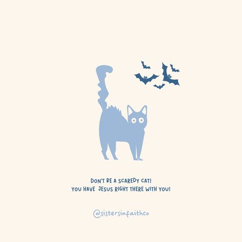 Don’t be a scaredy-cat! With Jesus right there beside you, there’s nothing to fear. 🐱  ‘For God has not given us a spirit of fear, but of power and of love and of a sound mind.’ — 2 Timothy 1:7  ‘The Lord is my light and my salvation—whom shall I fear?’ — Psalm 27:1  Trust in His presence and walk boldly!  #sistersinfaithco #christianity #jesus #christian #bible #god #faith #jesuschrist #church #christ #love #prayer #bibleverse #holyspirit #fall #2timothy17 #psalm271 Whom Shall I Fear, Psalm 27 1, The Lord Is My Light, Love Prayer, Christian Cartoons, 2 Timothy 1 7, Scaredy Cat, Spirit Of Fear, Psalm 27