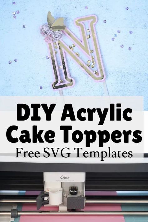 Diy Acrylic Cake Topper Cricut, Cricuit Ideas Cake Toppers, Free Cake Topper Svg Files For Cricut, 3d Cake Topper Cricut, Cricut Cake Topper Diy, Cricut Cake Topper, Cricut Game, Glowforge Aura, Diy Cake Topper Birthday