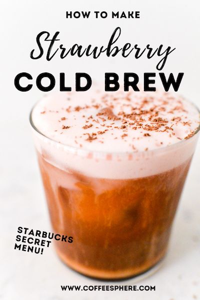 Strawberry Cold Brew: Starbucks Secret Menu Drink At Home - CoffeeSphere Spring Coffee Drinks, Homemade Starbucks Drinks, Speciality Coffee Recipes, Easy Coffee Drinks Recipes, Easy Coffee Drinks, Brew Coffee Recipe, Best Cold Brew Coffee, Homemade Starbucks, Menu Drink