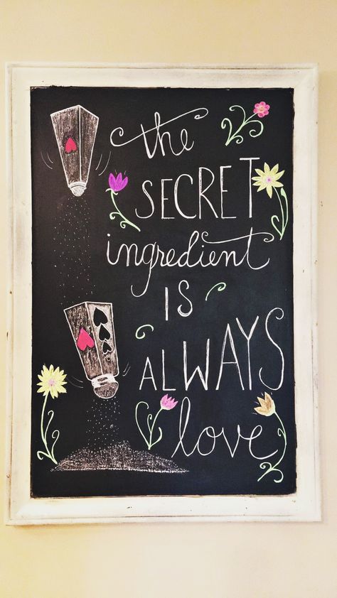 The secret ingredient is ALWAYS love! Chalkboard Art. Kitchen Art. Recipe Chalkboard Art, Cute Kitchen Chalkboard Ideas, Kitchen Blackboard Ideas Chalk Art, Chalkboard Food Art, Funny Chalkboard Art, Kitchen Chalkboard Art, Kitchen Blackboard Ideas, The Secret Ingredient Is Always Love, Kitchen Chalkboard Ideas