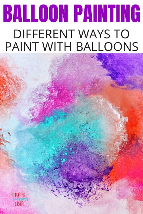 Balloon painting, different ways to paint with balloons, balloon painting for kids, cheap crafts for kids, kids crafts, toddler crafts, toddler activities, crafts for kids, balloon crafts, #cheapcraftsforkids, #ballooncrafts, #kidscrafts, #toddlercrafts Paint With Balloons Art Activities, Painting With Balloons Canvases, Balloon Art For Kids, Balloon Painting For Kids, Paint With Balloons, Balloon Crafts For Kids, Water Balloon Painting, Painting With Balloons, Different Ways To Paint