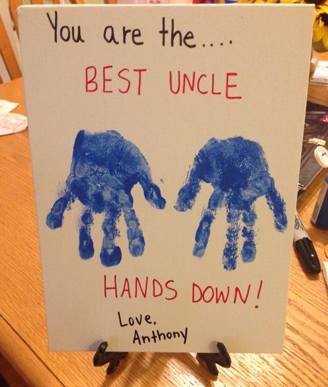 You are the best uncle "hands down!" Quotes Girlfriend, Christmas Gifts For Uncles, Uncle Birthday Gifts, Happy Birthday Uncle, Diy Father's Day Crafts, Christmas Gifts For Aunts, Aunt Birthday Gift, Uncle Birthday, Toddler Arts And Crafts