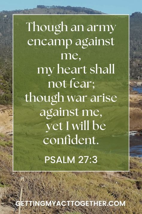 Psalm 27:3 Bible Verses For When, Psalm 27, Encouraging Bible Verses, Prayer For You, No Fear, Bible Encouragement, Confidence Building, Faith In God, Trust God