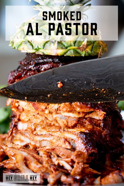 Al Pastor Recipe, Smoker Grill Recipes, Smoked Pork Recipes, Hey Grill Hey, Recipes Authentic, Pellet Grill Recipes, Traeger Recipes, Smoked Meat Recipes, Tasty Meat