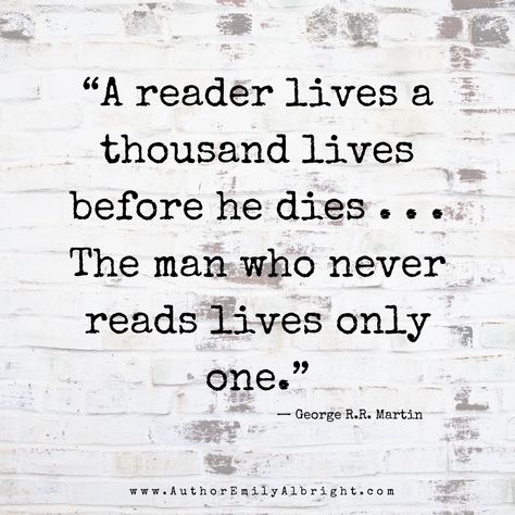 A reader lives a thousand lives before he dies . . . The who never reads lives only one. Readers Live A Thousand Lives, A Reader Lives A Thousand Lives Quote, A Reader Lives A Thousand Lives, I Have Lived A Thousand Lives, Shuffle Stickers, Reader Lives A Thousand Lives, George Martin, Tattoo Sleeves, Bird Tattoo