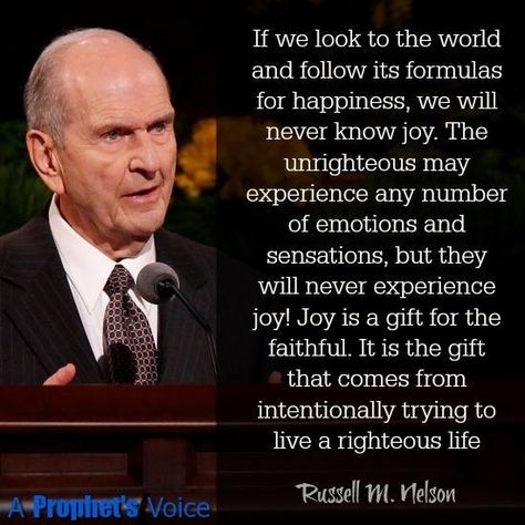 Joy! Elder Nelson Lds Church Quotes, Leaders Quotes, Lds Inspiration, Prophet Quotes, Mormon Quotes, Jesus Christ Quotes, Spiritual Things, Gospel Quotes, Conference Quotes