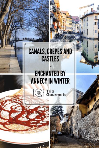 Canals Crepes and Castles Enchanted by Annecy in winter France Winter, Annecy France, Europe Holidays, Long Term Travel, Full Time Travel, Photography Guide, The Alps, Spain And Portugal, Europe Travel Tips