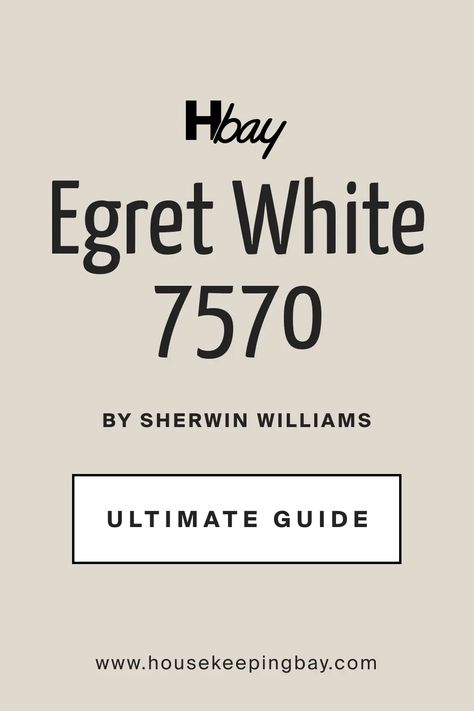 Egret White SW 7570 by Sherwin Williams Ultimate Guide Griege Paint, Egret White, Benjamin Moore Classic Gray, Sherman Williams, Worldly Gray, Shoji White, Greige Paint Colors, Greige Paint, Dover White