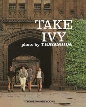 Buy a cheap copy of Take Ivy book by Hajime Hasegawa. Described by The New York Times as, 'a treasure for fashion insiders', Take Ivy was originally published in Japan in 1965, setting off an explosion of... Free Shipping on all orders over $15. Take Ivy, Harvard Yard, Ivy League Universities, Preppy Handbook, Fashion Preppy, Ivy League Style, Ivy Style, Prep Style, Hyogo