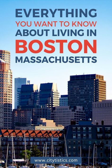 Everything You Want to Know About Living in Boston, Massachusetts Moving To Boston, Living In Boston, Beautiful Places To Live, Moving Day, Best Places To Live, Boston Massachusetts, Pros And Cons, In Boston, Put Together