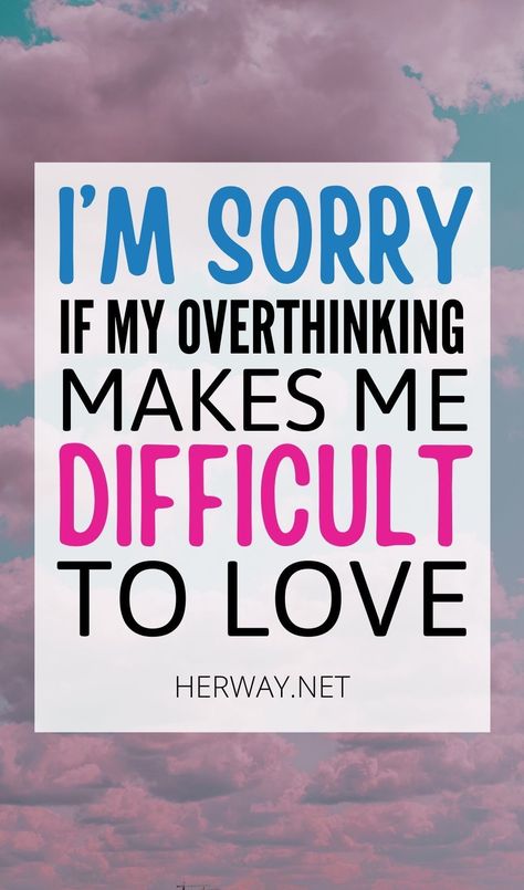 This is a letter to the man I am in love with. I am sorry if my overthinking makes me difficult to love. Click here and read the article! Sorry I Overthink, I Just Need You, Why Do Men, Someone Like Me, M Sorry, Something Bad, I Am Sorry, Hard To Love, Love Again