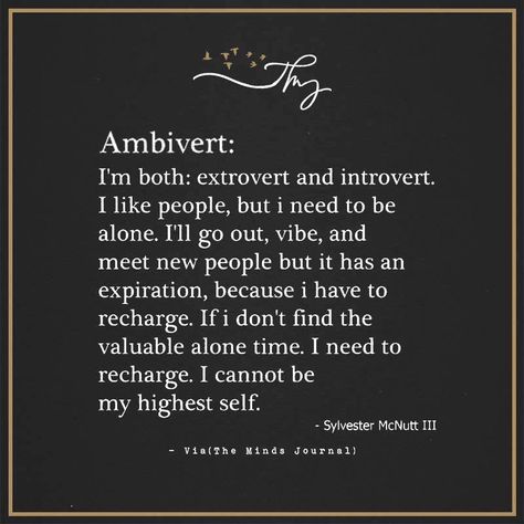 10 Signs You're An Ambivert (Neither An Introvert Nor An Extrovert) - The Minds Journal Recharging Quotes, Ambivert Quotes, Extrovert Quotes, Introvert Vibes, Sylvester Mcnutt, Introvert Quotes, Minds Journal, Extroverted Introvert, Infj Personality