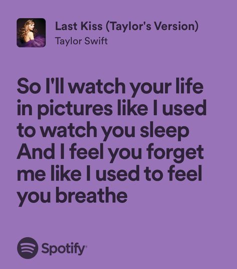 Breakup Lyrics, Last Kiss Taylor Swift, Taylor Swift Lyric Quotes, Taylor Swift Song Lyrics, Life In Pictures, Fav Song, Meaningful Lyrics, Taylor Lyrics, Last Kiss