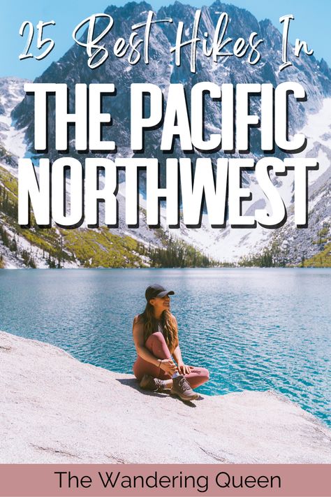 25 Best Hikes in the Pacific Northwest + Packing List & Tips - The Wandering Queen Washington State Travel, Mount Rainier National Park, North Cascades, Olympic National Park, Best Hikes, The Pacific Northwest, Whale Watching, Washington State, The Pacific