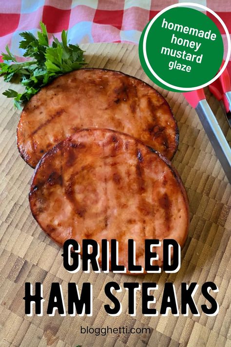 Grilling Ham Steaks, Ham Steak With Honey Mustard Glaze, Ham Steak On The Grill, Cooking Ham Steak, Grilled Ham Steak, Grilled Ham Steaks, Cooking Ham, Precooked Ham, Ham Steak Recipes