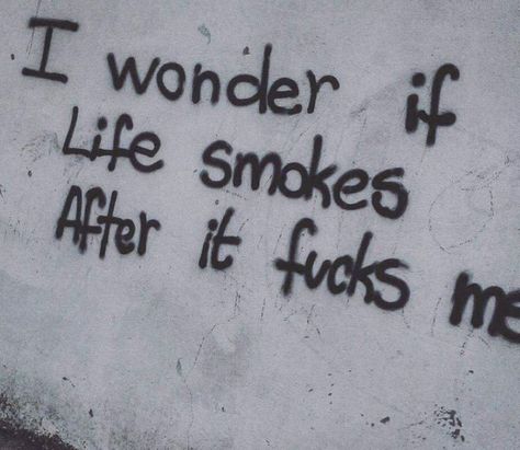 Graffiti Quotes, Grunge Quotes, Puff And Pass, Deep Thought Quotes, Pretty Words, Quote Aesthetic, Pretty Quotes, Thoughts Quotes, Relatable Quotes