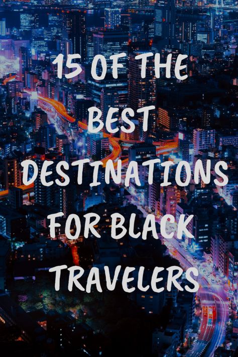 Black Travel: The 15 Best Countries For Black Travelers - Traveling Black Spinster Travel Noire, Portuguese Culture, Traveling Abroad, Travel Safety, Beautiful Travel, Black Travel, Rome Travel, Travel Places, To Infinity And Beyond