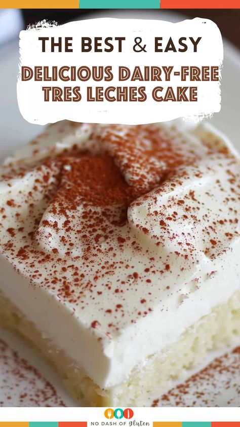 Delicious Dairy-Free Tres Leches Cake Sugar Free Tres Leches Cake, Lactose Free Tres Leches Cake, Dairy Free Treats, Leches Cake, Dairy Free Cake, Dairy Desserts, Dessert Smoothie, Bread Snacks, Tres Leches Cake