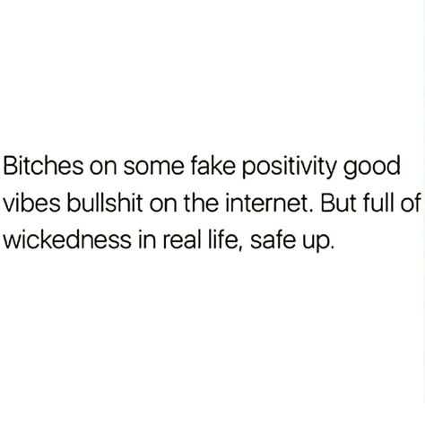 🖤𝓜𝓮𝓵𝓲𝓼𝓼𝓮 ☾ on Instagram: “Bitches on some #FakePositivity #GoodVibes #Bullshit on the internet. But full of #Wickedness in real life, #SafeUp.” Bullshitting Quotes, Social Media Is Fake Quotes, Save Me Quotes, Fake Quotes, You Cheated, Need Friends, True Words, Fact Quotes, Aesthetic Room