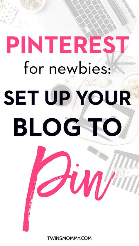 Pinterest for Newbies: How to Set Up Your Blog to Pin Images to Pinterest - Twins Mommy Pinterest Training, Twins Mommy, Learn Pinterest, Rich Pins, Blog Wordpress, Pinterest Growth, Pinterest Traffic, Pinterest Templates, Pinterest Group