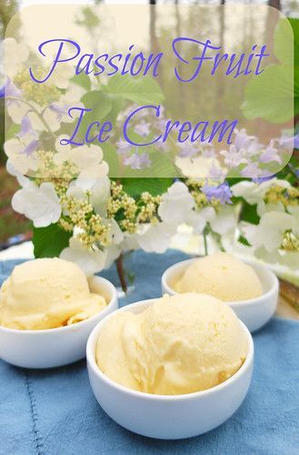 Passionfruit Ice Cream Recipe, Passionfruit Ice Cream, Passionfruit Dessert, Passion Fruit Ice Cream, Passion Fruit Sorbet, Granitas, Passionfruit Recipes, Cuisinart Ice Cream Maker, Gelato Recipe