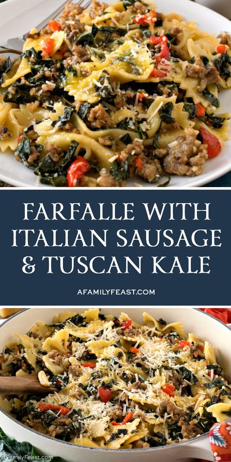 Italian Farfalle Pasta Recipes, Kale Sausage Pasta, Sausage Kale Pasta, Kale Pasta Recipe, Family Feast Recipes, Tuscan Kale, Sausage Dinner, Italian Sausage Pasta, Italian Sausage Recipes