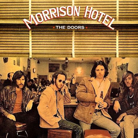 The Doors - Morrison Hotel Morrison Hotel, Jim Morrison, The Doors, The Beatles, Rock N Roll, Album Covers, Rock And Roll, Doors, Hotel