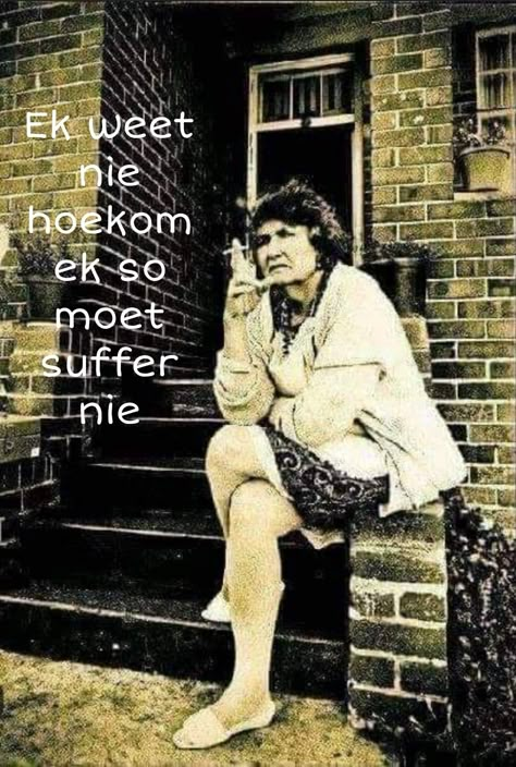 Funny Jokes In Afrikaans, Afrikaans Jokes South Africa, South African Humour, Afrikaanse Grappe Afrikaans Jokes, South African Quote, South Africa Quotes, Afrikaanse Quotes Vir Troue, Afrikaanse Memes Funny, Cartoon Grandma