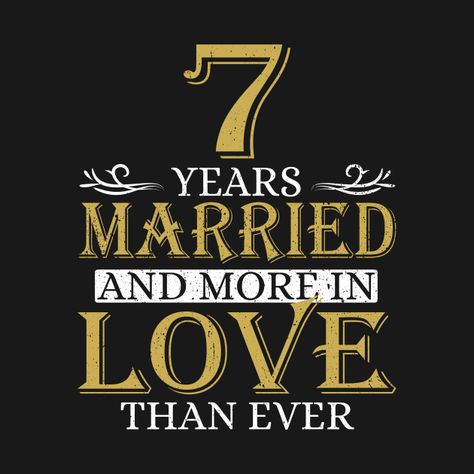 7th Anniversary 7 Years Married - 7th Wedding Anniversary Gifts - Long Sleeve T-Shirt | TeePublic 7th Wedding Anniversary Gifts, 7 Year Wedding Anniversary, Happy Anniversary Husband, Anniversary Husband, 7 Year Anniversary, Wedding Anniversary Photos, 7th Wedding Anniversary, Anniversary Photoshoot, Anniversary Shirt