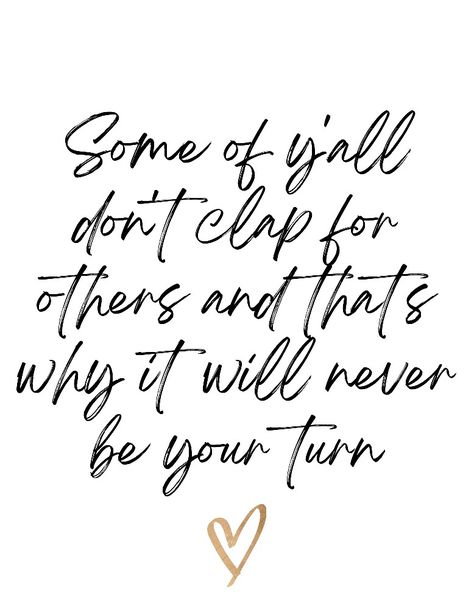 #clapback #clap #truths #quote Some People Wont Clap For You Because Its You, Clap When You Win Quotes, Not Clapping For You Quotes, Clap For Others Until Its Your Turn, People Who Don’t Clap When You Win, People Who Dont Clap For You, Dont Let Them Make You Cruel, People Who Dont Cheer For You Quotes, Clapping For Others Quotes