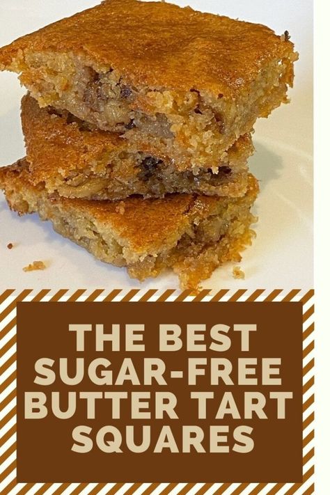 Easy to make sugar-free butter tart squares - Keto Butter Tarts, Sugar Free Butter Tarts, Gluten Free Butter Tart Squares, Buttertart Squares, Butter Tarts Without Raisins, Butter Tart Squares, Canadian Butter Tarts, Splenda Recipes, Butter Tart