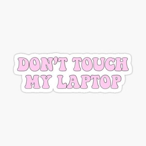 laptop lockscreen wallpaper, desktop wallpaper Don't Touch My Laptop Wallpapers, Do Not Touch My Laptop Wallpaper, Dont Touch My Laptop Wallpapers For Pc, Laptop Stickers Quotes, Stekars Laptop, Dont Touch My Laptop Wallpapers, Stickers For Laptop Printable, Stekars Cute, Dont Touch My Laptop