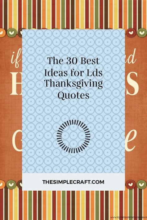 Lds Gratitude Quotes Thanksgiving, Thanksgiving Handouts Lds, Lds Thankful Quotes, Thanksgiving Lds Quotes, Lds Quotes On Gratitude, Lds Thanksgiving Quotes, Gratitude Lds Quotes, Lds Gratitude Quotes, Thanksgiving Sayings Inspiration