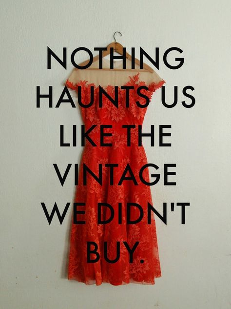 Vintage Truth: Xtabay Vintage Clothing Boutique - Portland, Oregon Thrifting Quotes, Clothes Quotes, Antique Quotes, Vintage Clothing Boutique, Outfit Quotes, Vintage Quotes, Op Shop, Idea Board, Moda Vintage