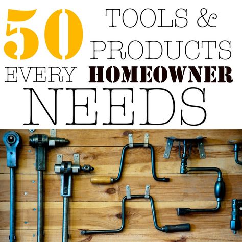 50 tools and products every homeowner needs List Of Tools, Household Tools, Must Have Tools, Home Tools, Essential Tools, Home Improvement Store, Décor Diy, Diy Life, New Homeowner