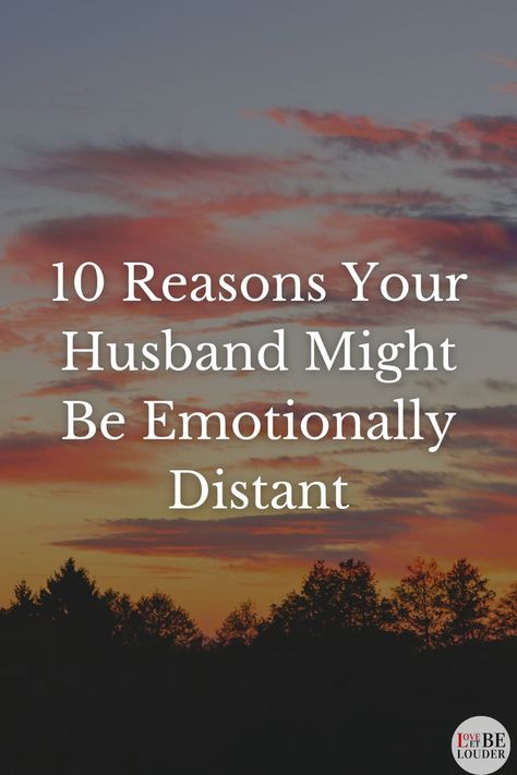 10 Reasons Your Husband Might Be Emotionally Distant Emotionally Distant, Emotional Distance, Relationship Red Flags, 10 Reasons, Toxic Relationships, The Gap, What You Can Do, You Can Do, Gap