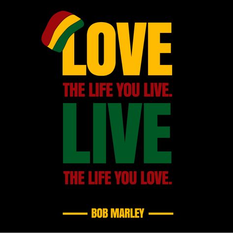 "Love the life you live. Live the life you love". #BobMarley #Inspirational #Quotes @Candidman Rastafari Quotes, Bob Marley Artwork, Rasta Art, Reggae Art, Bob Marley Pictures, Bob Marley Art, Roots Reggae, Bob Marley Quotes, Afrique Art