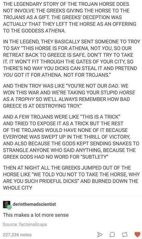 Trojan horse Greek Mythology Explained, Decent Grades, History Tumblr, Greek Mythology Stories, Horses Funny, Greek Stories, Horse Meme, Greek Memes, Horse Story