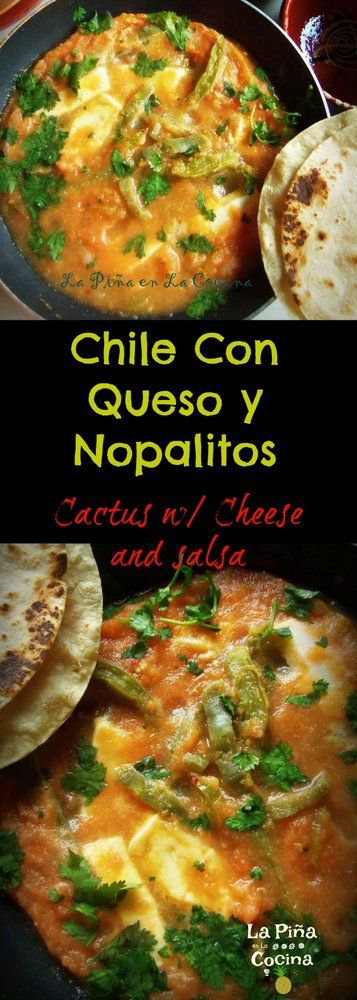 Chile Con Queso y Nopalitos~Mexican Cheese and Cactus in a Warm Salsa - La Piña en la Cocina Warm Salsa, Nopalitos Recipe, Nopales Recipe, Cactus Recipe, Mexican Appetizers, Chile Poblano, Hispanic Kitchen, Lent Recipes, Mexican Cheese