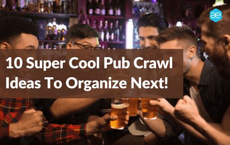 Top 10 Trending Bar Crawl Themes for Your Next Event Bar Events Ideas Entertaining, Beer Crawl Ideas, 40th Birthday Bar Crawl, Bar Crawl Themes Ideas, Pub Crawl Themes Costumes, Bar Crawl Birthday Ideas, Pub Crawl Themes, 30th Birthday Bar Crawl, Bar Crawl Ideas